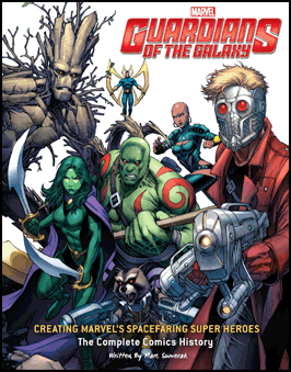 GUARDIANS OF THE GALAXY: CREATING MARVEL'S SPACEFARING SUPER HEROES