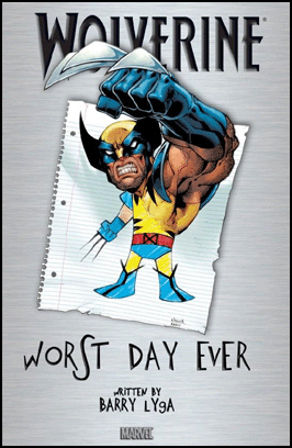 WOLVERINE: WORST DAY EVER Hardcover
