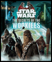 STAR WARS: THE SECRETS OF THE WOOKIEES